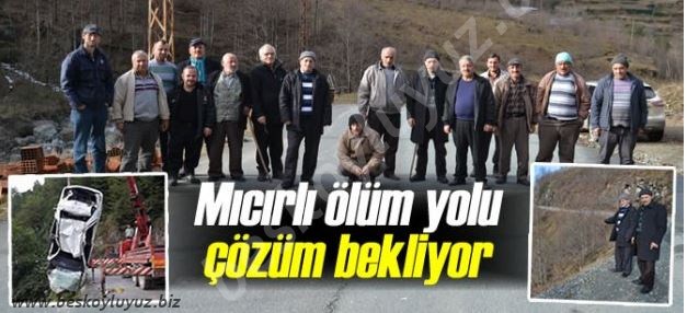 MICIRLI ÖLÜM YOLU ÇÖZÜM BEKLİYOR